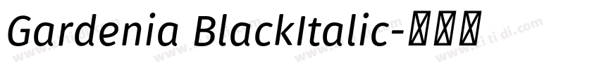Gardenia BlackItalic字体转换